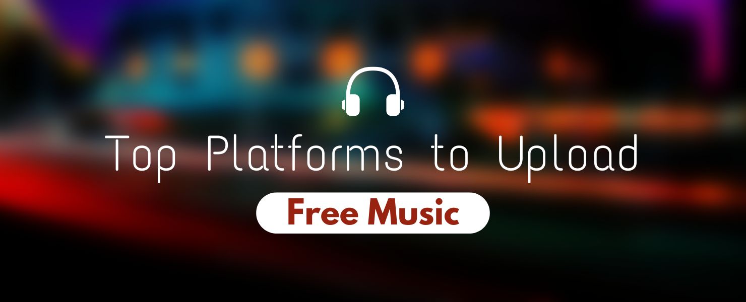 free music streaming platforms to upload music